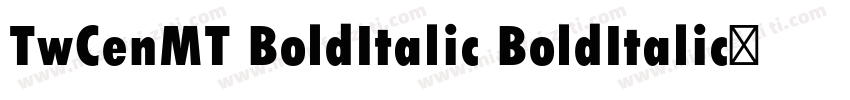 TwCenMT BoldItalic BoldItalic◆字体转换